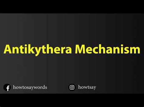 how to pronounce antikythera mechanism.